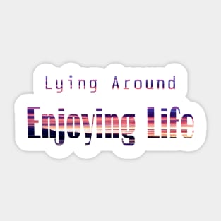 Lying around casual is the new chic Sticker